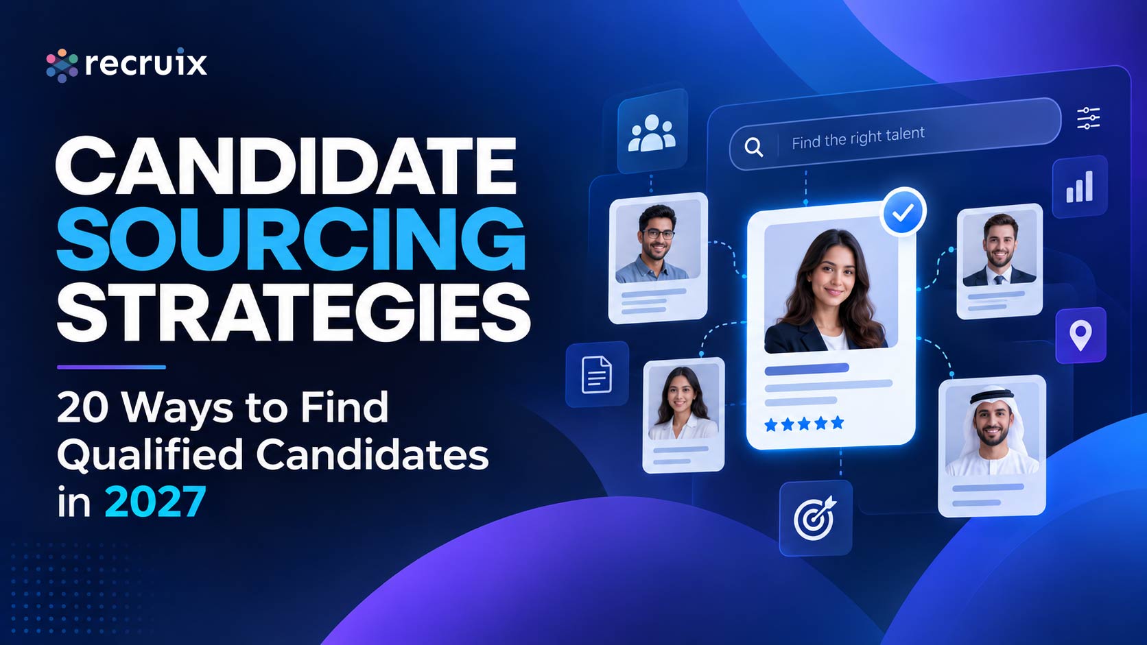 Candidate Sourcing Strategies for 2027: 20 Ways to Find Qualified Candidates